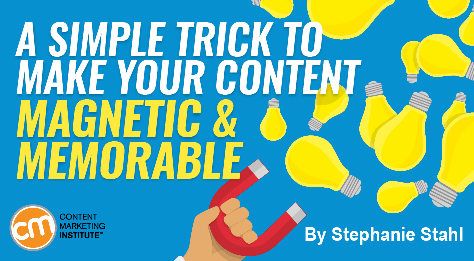 trick-content-magnetic-memorable