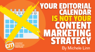 editorial-calendar-not-content-marketing-strategy