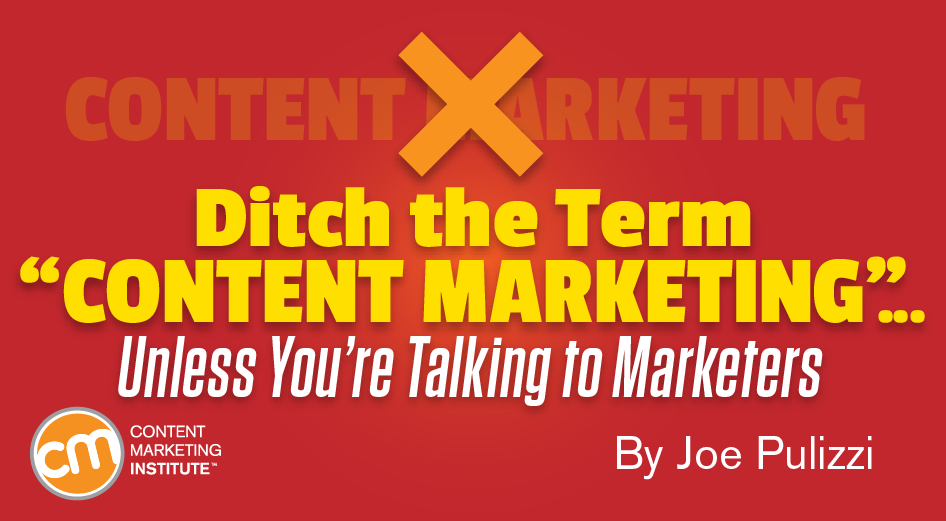 ditch-term-content-marketing