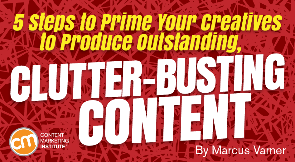 steps-prime-creatives-produce-outstanding-clutter-busting-content