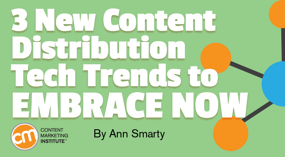 3-new-content-distrubtion-tech-trends