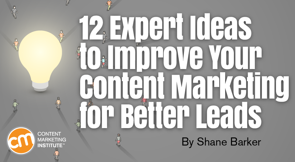 12-expert-ideas-improve-content-marketing-for-better-leads