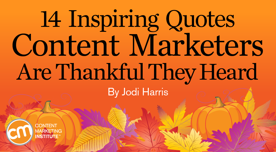 14-inspiring-quotes-content-marketers-thankful