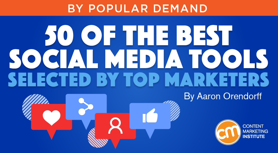 50 of the Best Tools for Social Media Selected by Top Marketers