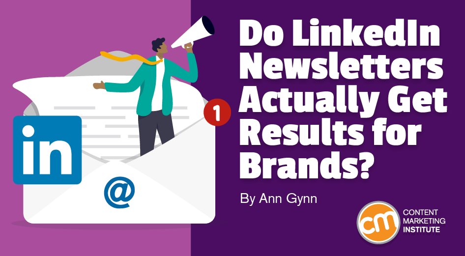linkedin-newsletters-actually-get-results-brands