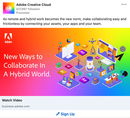 Adobe Creative Cloud ad showing a visually appealing dominant image and headline. The first, "New Ways to Collaborate in a Hybrid World", includes a one-sentence lead-in describing the content’s purpose and a CTA button to watch the video.