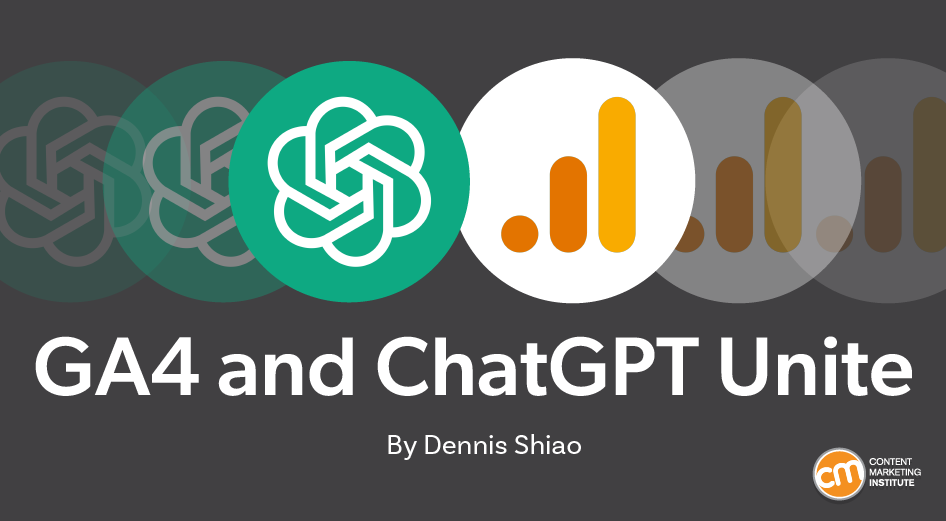 Unite GA4 and ChatGPT To Deliver a More Powerful Content Plan [Step-by-Step Instructions]