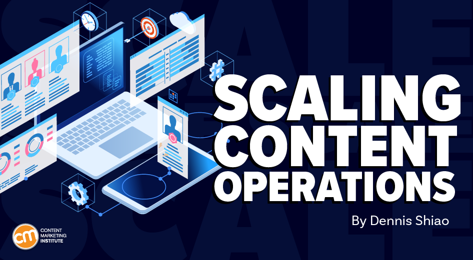 How To Unite Divergent Roles and Teams and Scale Your Content Operations