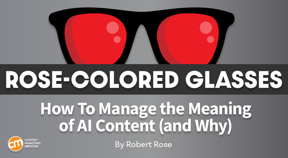 Why You Need People To Manage the Meaning of AI Content