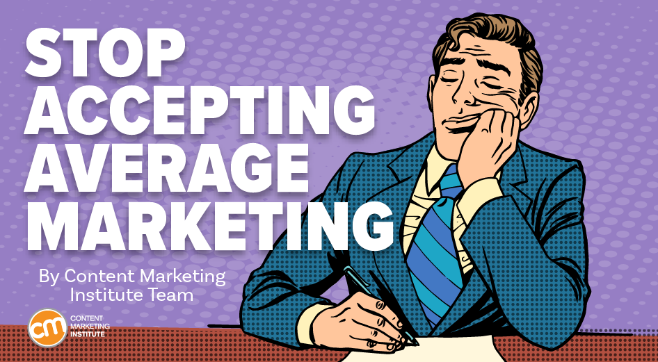 A Wish From Content Marketing World: Don’t Settle for This in Your 2025 Marketing