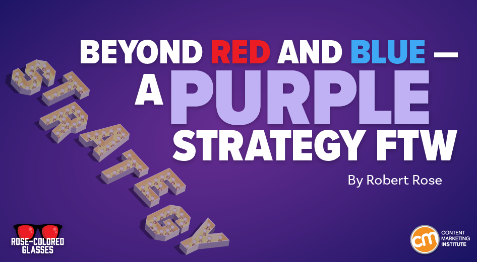 Move Past Red or Blue — Try a Purple Content Strategy To Differentiate in the AI Age